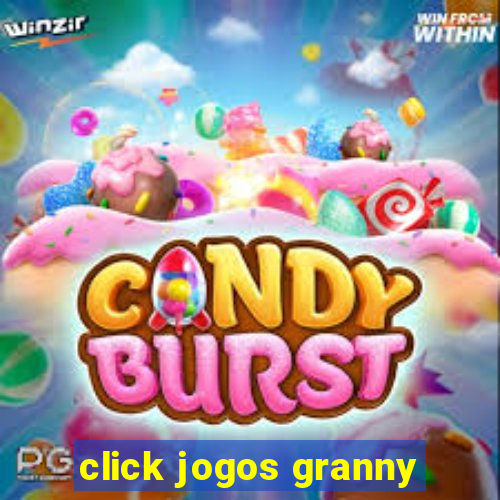 click jogos granny